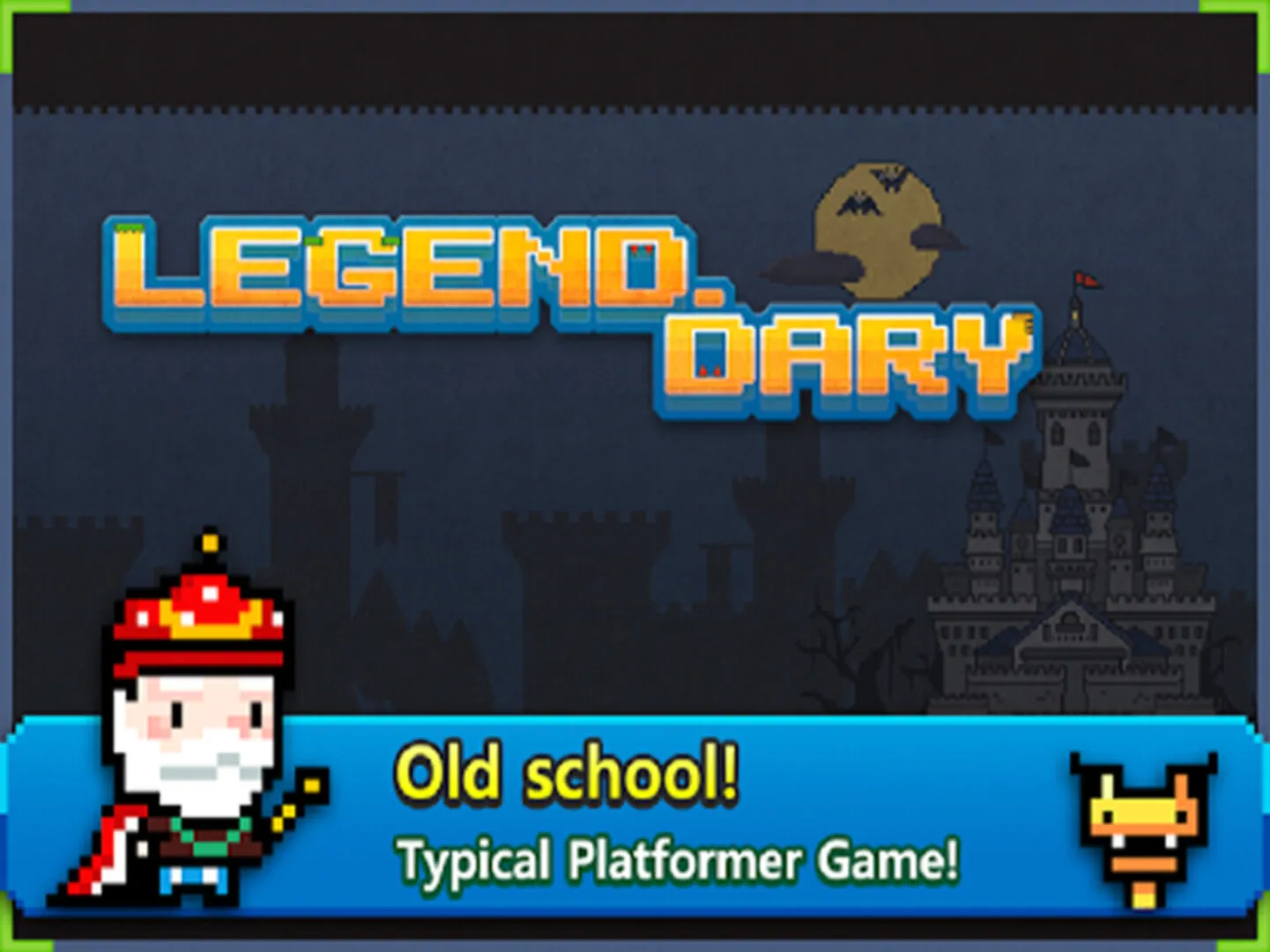 The Legend Dary title screen — a chunky pixel logo over a moonlit castle, the crowned hero standing beside the line "Old school! Typical Platformer Game!"